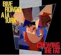 Blue Rondo A La Turk - Chewing the Fat [Deluxe Edition]