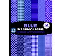 Blue Scrapbook Paper: Double Sided Geometric Patterns 24 Sheets of Sky, Azure, Ocean Sea Water, Sapphire Coloured for Crafts - 12 Designs - 2 Sheets/Design - 8.5"x11"
