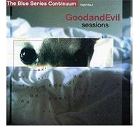 Blue Series Continuum - Good & Evil Sessions