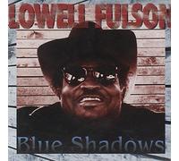 Blue Shadows by Lowell Fulson (1997-07-22)