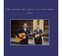 BLUE SKY BOYS - IN CONCERT -1964-