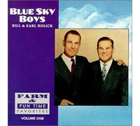 Blue Sky Boys - Vol. 1-Farm & Fun Time
