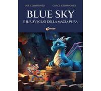 Blue Sky e il risveglio della magia pura