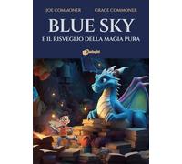 Blue Sky e il risveglio della magia pura