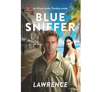 Blue Sniffer: As Britain Broke, Paradise Awoke