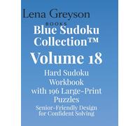 Blue Sudoku Collection™ - Volume 18: Hard Sudoku Workbook with 196 Large-Print Puzzles | Senior-Friendly Design for Confident Solving