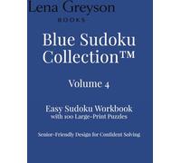 Blue Sudoku Collection™ - Volume 4: Easy Sudoku Workbook with 100 Large-Print Puzzles | Senior-Friendly Design for Confident Solving