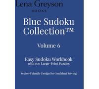 Blue Sudoku Collection™ - Volume 6: Easy Sudoku Workbook with 100 Large-Print Puzzles | Senior-Friendly Design for Confident Solving