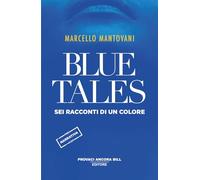 Blue tales. Sei racconti di un colore