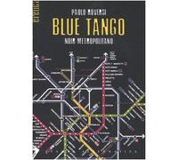 Blue tango. Noir metropolitano