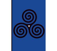 Blue Triskelion Color Correspondence Journal: An Ancient Symbolic Guide to Color Meanings, Personal Growth, and Creative Inspiration (6”x9”)