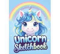 Blue Unicorn Sketchbook: 100 Blank Pages for Magical Drawing & Coloring