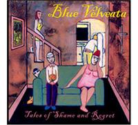 Blue Velveata - Tales of Shame & Regret