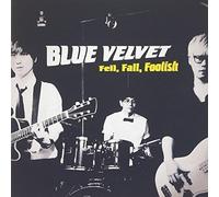 Blue Velvet - Fell Fall Foolish