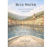 Blue Water: A Luxury Coastal Escape Coloring Book
