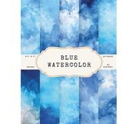 Blue Watercolor Background Scrapbook Paper - 50 Pages, 25 Double-Sided Designs - 8.5 x 11 Inch Sheets: Soft Sky, Indigo, Aqua, and Misty Blue ... Journals, Cards, Crafts, Collage, Scrapbooks