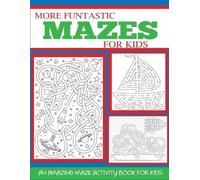 Blue Wave Press More Funtastic Mazes for Kids 4-10 (Tascabile)