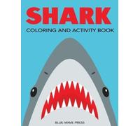 Blue Wave Press Shark Coloring and Activity Book (Tascabile) Kids Activity Books