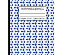Blue & White Abstract Diamonds & Circles Composition Notebook - Modern Geometric Journal for Students & Creatives | Aesthetic School Workspace: ... 110 Pages • 7.5 x 9.25 in • Soft Matte Cover
