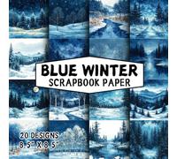 Blue Winter Scrapbook Paper: 8.5x8.5, Double-Sided Decorative Blue Winter Pages for Scrapbooking, Decoupage, DIY, Paper for Junk Journaling, Wrapping Paper