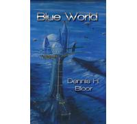 Blue World - Bloor Dennis H.