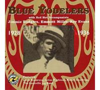 Blue Yodelers: With Red Hot Accompanists (CD) Album