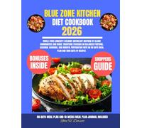 Blue Zone Kitchen Diet Cookbook 2026