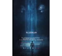 BLUEBEAM: EL SISMÓGRAFO ESPIRITUAL DE SERGE MONAST Y LA CRÓNICA DEL MIEDO MODERNO: 6