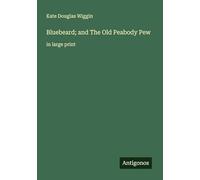Bluebeard; and The Old Peabody Pew: in large print