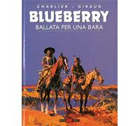 BLUEBERRY 15 - BALLATA PER UNA BARA