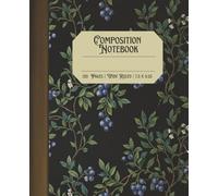 Blueberry | Composition Notebook Wide Ruled: Botanical Nature Aesthetic Notebook | Magical Plants Trees Design Composition Notebook Lined | Perfect ... Walks, Perfect Gift: Botanical Collection