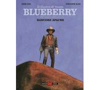 Blueberry. Nuova ediz.. Vol. 1: Rancore apache