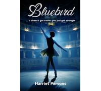 Bluebird: It doesn't get easier, you just get stronger
