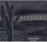 Bluebird – Saguaro 1995-2003 – CD