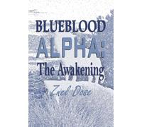 Blueblood Alpha: The Awakening