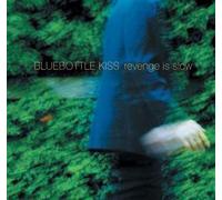 Bluebottle Kiss - Revenge Is Slow