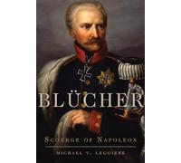 Michael V. Leggiere Blücher (Tascabile) Campaigns and Commanders Series