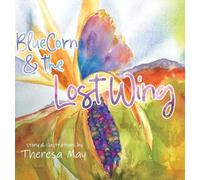 BlueCorn & the Lost Wing