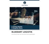 BLUEDART LOGISTIK: Eine Studie über die finanzielle Leistungsfähigkeit