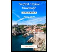Bluefield, West Virginia guida di viaggio 2026-2027