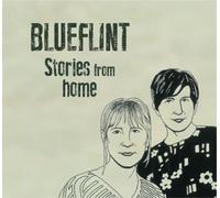 Blueflint Stories from Home (CD) Album