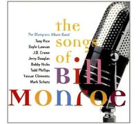 Bluegrass Album Band - The Songs of Bill Monroe