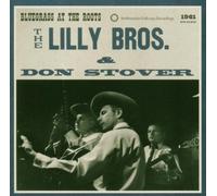 Bluegrass at the Roots, 1961 by Lilly Brothers & Don Stover (2006-06-09)