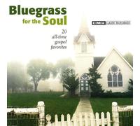 Bluegrass For The Soul: 20 All Time Gospel Favorites / Various ... (Audio Cd)