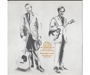 Bluegrass: Red Allen, Frank Wakefield and the Kentuckians
