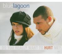 Bluelagoon - Do You Really Want to Hurt Me?