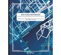 Blueprint Design Dot Grid Notebook | 120 pages, 7.5 x 9.25: Use for work, school, or personal projects and ideas.