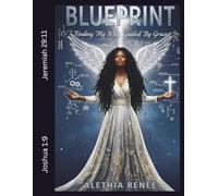 BLUEPRINT: Finding My Way Guided By Grace