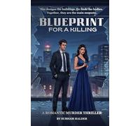 Blueprint for a Killing: A Romantic Murder Thriller