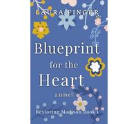 Blueprint for the Heart: A Steamy Small Town Romance: 1
